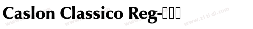 Caslon Classico Reg字体转换